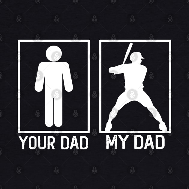 Baseball Your Dad vs My Dad Shirt Baseball Dad Gift by mommyshirts